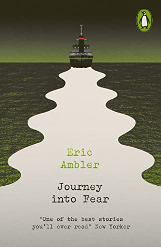 Journey into Fear (Penguin Modern Classics – Crime & Espionage)